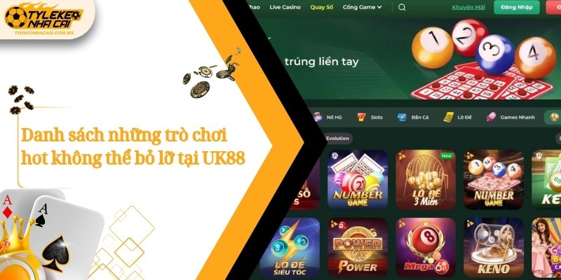 Danh sách những trò chơi hot không thể bỏ lỡ tại UK88